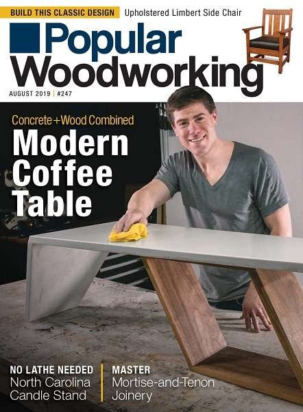 Popular Woodworking № 247 - August 2019