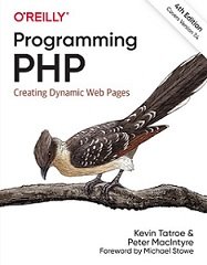 Programming PHP. Creating Dynamic Web Pages (4 ed)