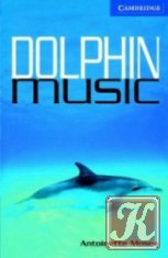 Cambridge English Readers: Dolphin Music (Book & Audio)