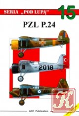 Seria Pod Lupa 15 - PZL P.24