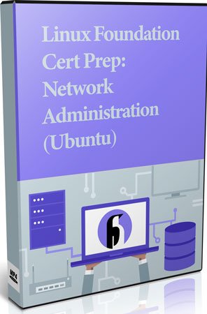 Linux Foundation Cert Prep: Network Administration (Ubuntu)