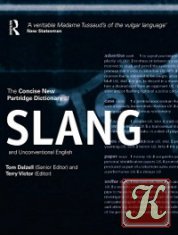 The Routledge Dictionary of Modern American Slang and Unconventional English, Second Edition