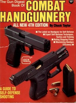 The Gun Digest Book of Combat Handgunnery, 4th Edition