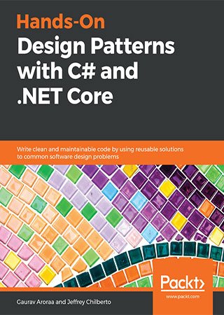 Hands-On Design Patterns with C and .NET Core (+code)