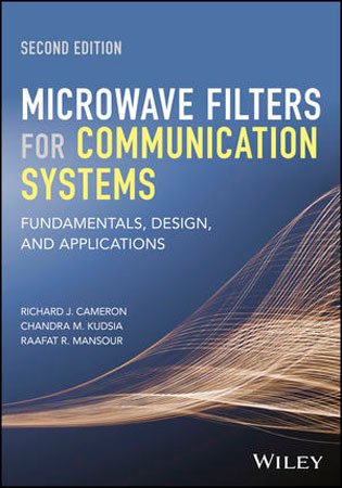 Microwave Filters for Communication Systems: Fundamentals, Design, and Applications, 2nd Edition