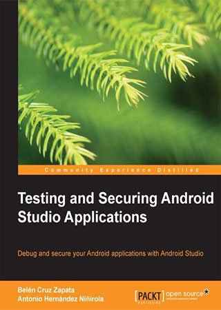 Testing and Securing Android Studio Applications (+code)