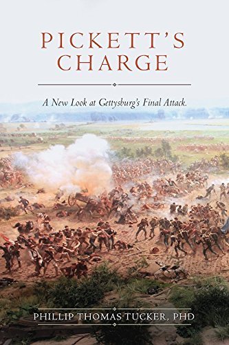 Picketts Charge: A New Look at Gettysburgs Final Attack