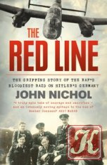 The Red Line: The Gripping Story of the RAF&039;s Bloodiest Raid on Hitler&039;s Germany