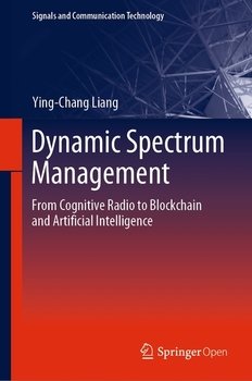 Dynamic Spectrum Management: From Cognitive Radio to Blockchain and Artificial Intelligence