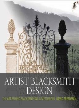 Artist Blacksmith Design: The Art Behind Blacksmithing and Metalwork