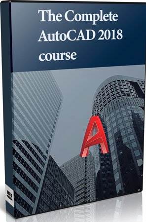 The complete AutoCAD 2018 course
