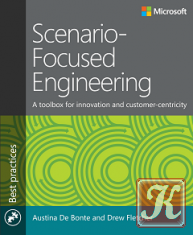 Scenario-Focused Engineering: A toolbox for innovation and customer-centricity