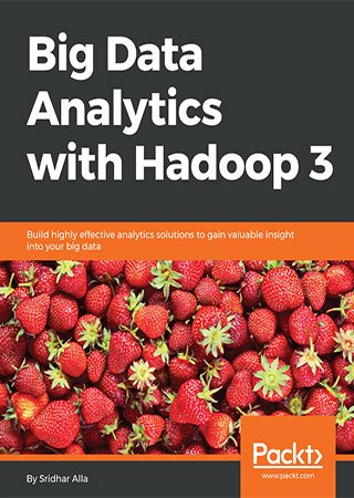 Big Data Analytics with Hadoop 3 (+code)
