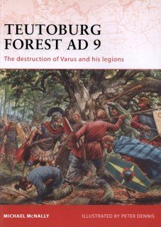 Osprey Campaign 228 - Teutoburg Forest AD 9: The Destruction of Varus and His Legions