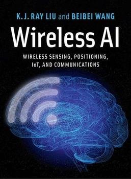 Wireless AI : Wireless Sensing, Positioning, IoT, and Communications