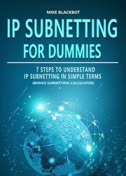 IP Subnetting For Dummies: 7 Steps To Understand IP Subnetting In Simple Terms, Bonus Subnetting Calculator