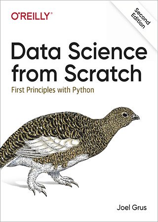 Data Science from Scratch: First Principles with Python, 2nd Edition (+code)