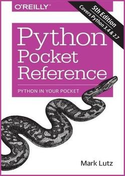 Python Pocket Reference: Python In Your Pocket, 5th Edition (Rev. 5)