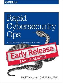 Rapid Cybersecurity Ops: Attack, Defend, and Analyze with bas