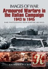Images of War - Armoured Warfare in the Italian Campaign: 1943 to 1945