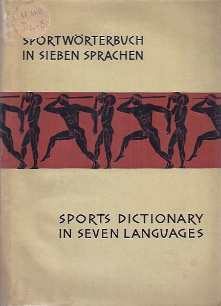 Спортивный словарь на семи языках / Sports Dictionary in seven Languages / Sportw&246;rterbuch in sieben Sprachen