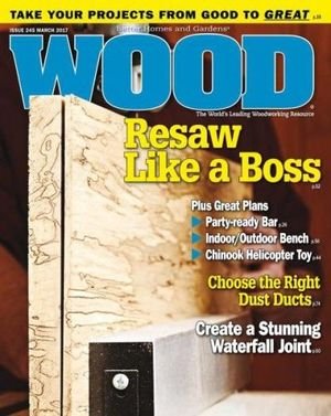 Wood Magazine № 245 March 2017