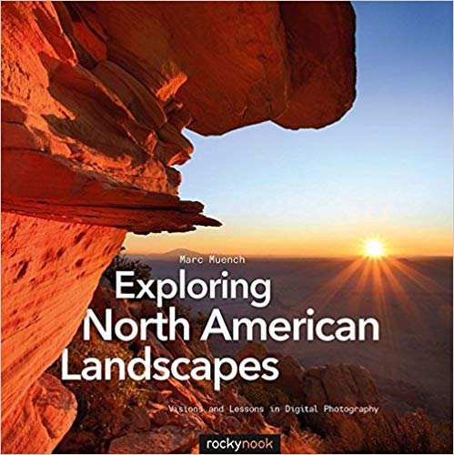 Exploring North American Landscapes: Visions and Lessons in Digital Photography
