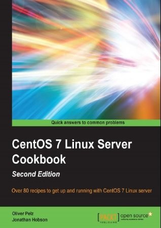 CentOS 7 Linux Server Cookbook, 2nd Edition
