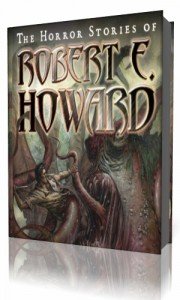 The Horror Stories of Robert E. Howard - audiobook