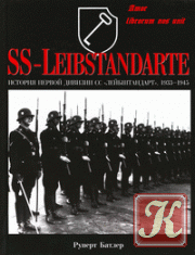 The 1st SS Panzer Division Leibstandarte: a Documentation in Words and Pictures