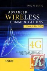 Advanced Wireless Communications: 4G Cognitive and Cooperative Broadband Technology