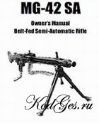 MG-42 SA. Belt-Fed Semi-Automatic Rifle