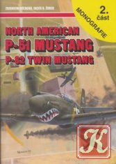 North American P-51 Mustang cz. 3. North American P-82 Twin Mustang (Monografie Lotnicze 57)