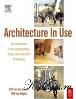 Architecture In Use: An introduction to the programming, design and evaluation of buildings