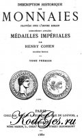 Description historique des monnaies frappees sous l&039;Empire Romain. Tome I