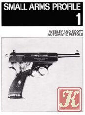 The Colt .45 Automatic and its Development (Small Arms Profile 5)