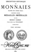Description historique des monnaies frappees sous l&039;Empire Romain. Tome VII